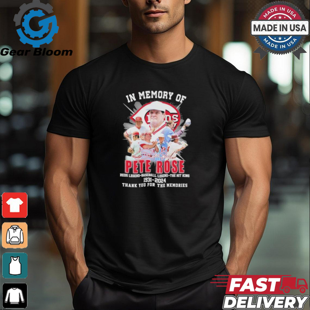 In Memory Of Pete Rose Red Legend, Baseball Legend, the Hit King 1941 2024 Thank You For The Memories Shirt In Memory Of Pete Rose Red Legend, Baseball Legend, the Hit King 1941 2024 Thank You For The Memories Shirt