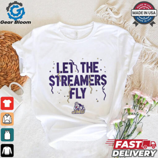 JMU James Madison Dukes Football Let the Streamers Fly t shirt