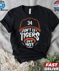 Jake Rogers 34 Don’t Let The Tigers Get Hot Shirt