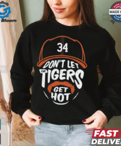 Jake Rogers 34 Don’t Let The Tigers Get Hot Shirt