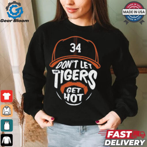 Jake Rogers 34 Don’t Let The Tigers Get Hot Shirt