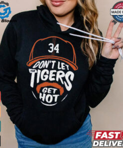 Jake Rogers 34 Don’t Let The Tigers Get Hot Shirt