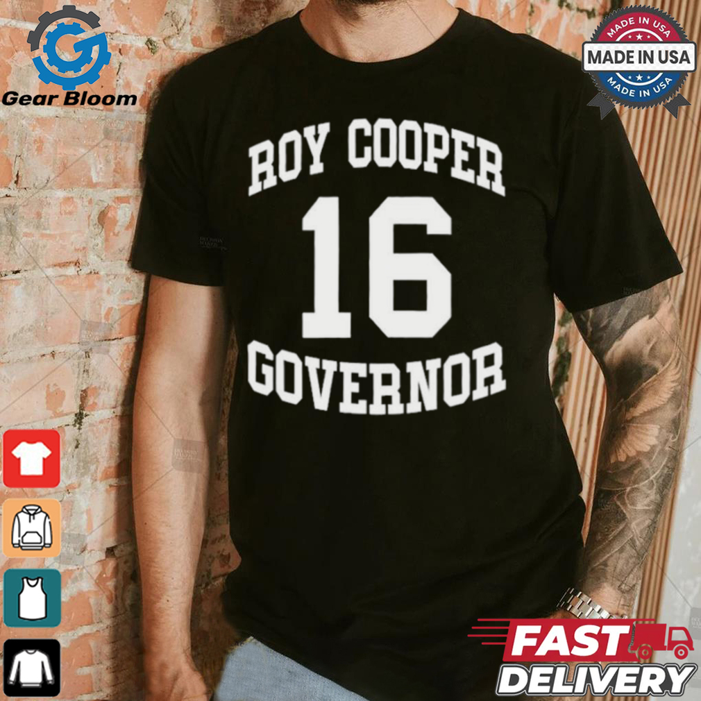 Josh Stein Roy Cooper Governor 16 T shirts Josh Stein Roy Cooper Governor 16 T shirts