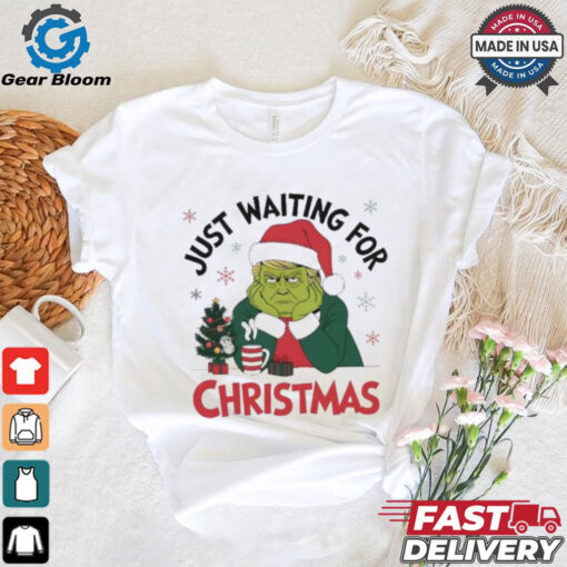 Just Waiting For Christmas Trump Grinchmas Shirt