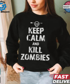 Keep calm and kill zombies Shirt