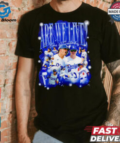 Kiké Hernandez Are we live Bootleg Los Angeles Dodgers baseball shirt