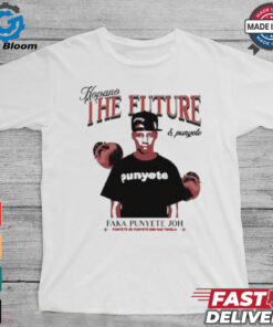 Kopano The Future & Punyete Faka Punyete Joh Punyete Ke Punyete Ene Rae Tshela T Shirts