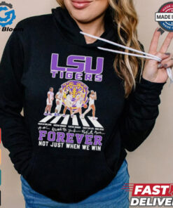 LSU Tigers Forever Not Just When We Win Signature Shirt