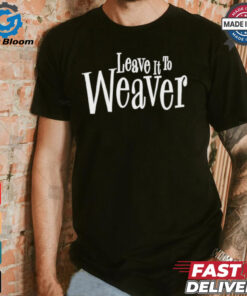 Leave It To Weaver New York Yankees Shirt