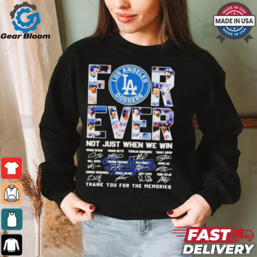 Los Angeles Dodgers Forever Fan 2024 Not Just When We Win T Shirt