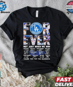 Los Angeles Dodgers Forever Fan 2024 Not Just When We Win T Shirt