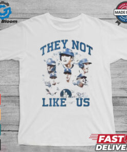 Los Angeles Dodgers MLB They Not Like Us 2024 T Shirt