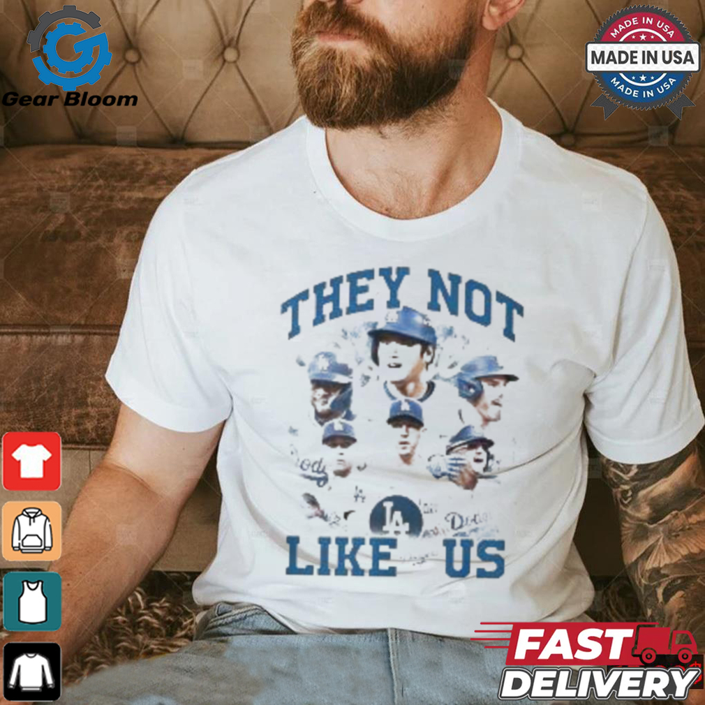 Los Angeles Dodgers MLB They Not Like Us 2024 T Shirt Los Angeles Dodgers MLB They Not Like Us 2024 T Shirt