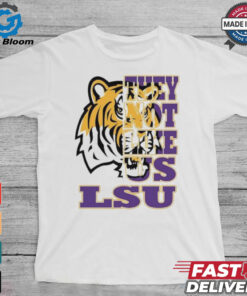 Lsu Tigers They Not Like US T shirts