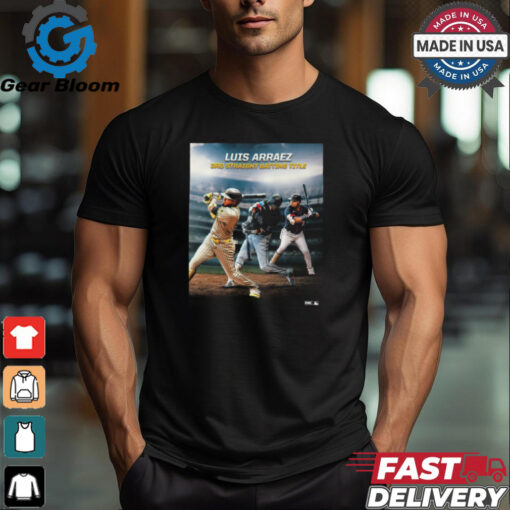 Luis Arraez San Diego Padres 3rd Straight Batting Title 2024 Poster t shirt