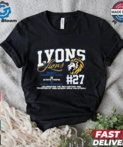 Lyons Lions #27 Celebrating The Rich History And Tradition Of High School Girls Volleyball Shirt