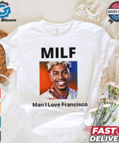 MILF Man I love Francisco New York Mets shirt