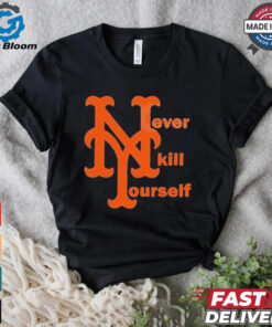 MLB New York Mets Never Kill Yourself t shirt