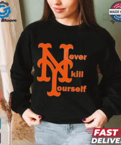 MLB New York Mets Never Kill Yourself t shirt