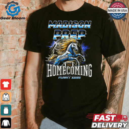 Madison Prep Los Angeles Chargers Homecoming 2024 Flight 2269 t shirt