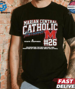 Marian Central Catholic Hurricanes #26 Celebrating The Rich History And Tradition Of High School Girls Volleyball Shirt