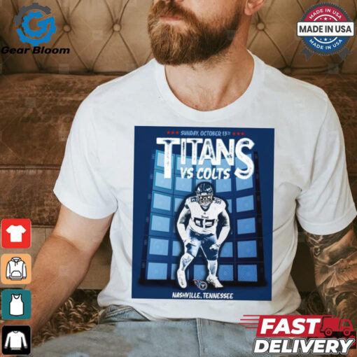 Matchup Tennessee Titans vs Indianapolis Colts NFL Oct 13th 2024 Nashville Tennessee Poster t shirt