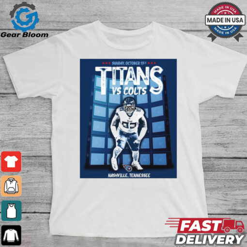 Matchup Tennessee Titans vs Indianapolis Colts NFL Oct 13th 2024 Nashville Tennessee Poster t shirt