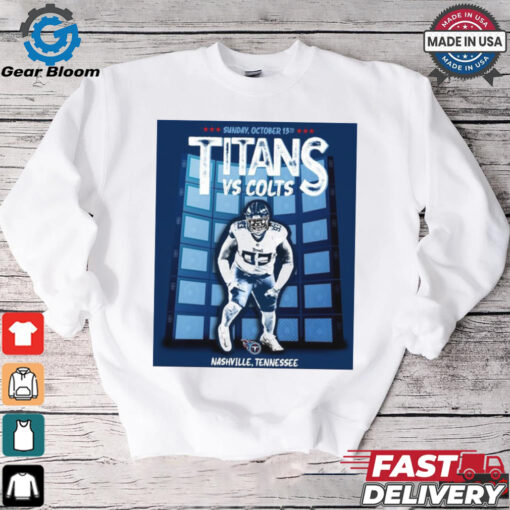 Matchup Tennessee Titans vs Indianapolis Colts NFL Oct 13th 2024 Nashville Tennessee Poster t shirt