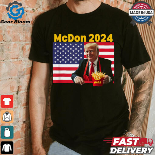 Mcdon 2024 Funny Donald Trump French Fry Cooking Fries T Shirt