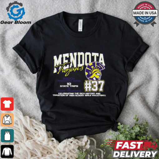 Mendota Trojans #37 Celebrating The Rich History And Tradition Of High School Girls Volleyball Shirt