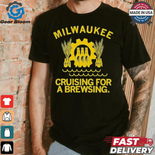 Milwaukee Cruising for a Brewsing Shirt