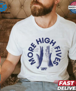 More High Fives Tanner Smith t shirt