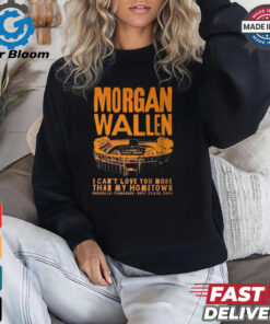 Morgan Wallen I Can_t Love You More That My Hometown Shirt