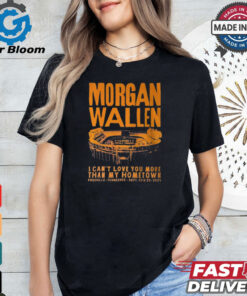 Morgan Wallen I Can_t Love You More That My Hometown Shirt