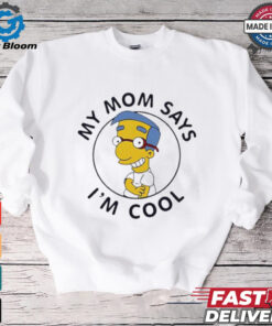 My Mom Says I’m Cool Simpsons shirt