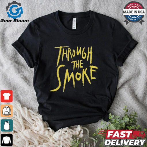 Nate Smith Through The Smoke T shirt