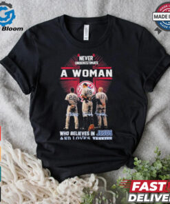 Never Underestimate A Woman Who Believe In Jesus And Loves Yankees Aaron Boone, Aaron Judge And Harrison Bader Shirt