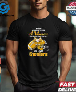 Never Underestimate A Woman Who Understands Football And Loves Steelers Logo Shirt