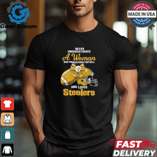 Never Underestimate A Woman Who Understands Football And Loves Steelers Logo Shirt