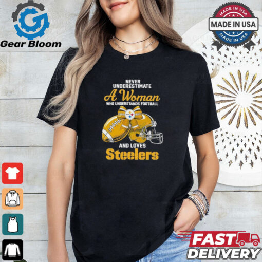 Never Underestimate A Woman Who Understands Football And Loves Steelers Logo Shirt