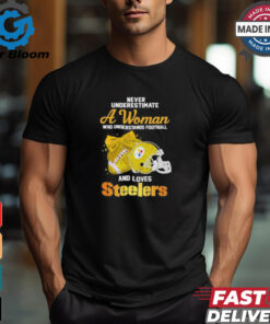 Never Underestimate A Woman Who Understands Football And Loves Steelers Shirt