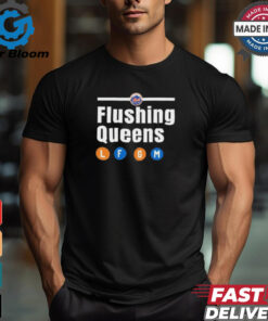 New York Mets Flushing Queen LFGM Shirt