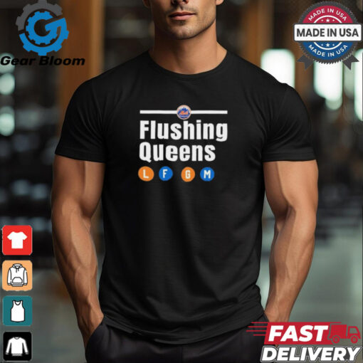 New York Mets Flushing Queen LFGM Shirt