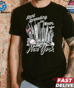 New York Yankees Start Spreading The News T Shirts