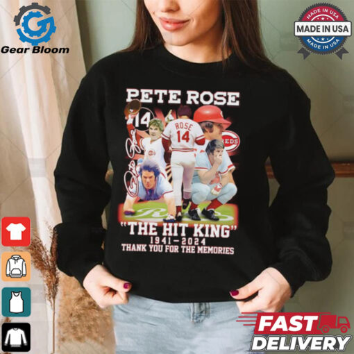 Nice The Hit King Pete Rose 1941 2024 thank you for the memories signature shirt