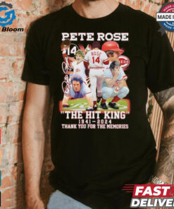 Nice The Hit King Pete Rose 1941 2024 thank you for the memories signature shirt