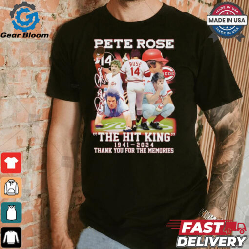 Nice The Hit King Pete Rose 1941 2024 thank you for the memories signature shirt