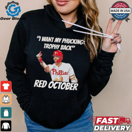 Nick Castellanos I want my phucking trophy back red October shirt