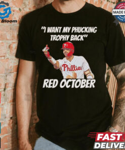 Nick Castellanos I want my phucking trophy back red October shirt