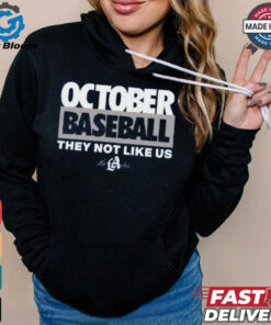October Baseball They Not Like Us Los Angeles T Shirt